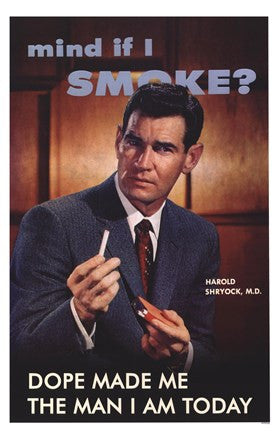 Humor: Dope Made Me the Man I Am Today