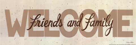 Welcome Friends and Family
