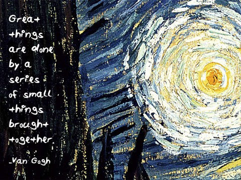 Great Things - Van Gogh Quote 1