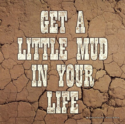A Little Mud